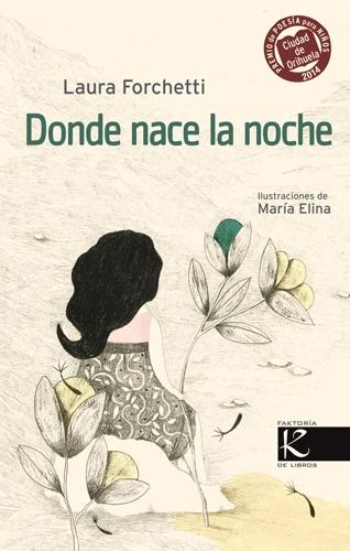 DONDE NACE LA NOCHE "PREMIO POESIA PARA NIÑOS 2014".