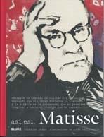 ASI ES ..MATISSE. 