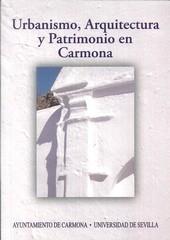 URBANISMO, ARQUITECTURA Y PATRIMONIO EN CARMONA