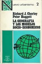 GEOGRAFIA Y LOS MODELOS SOCIO-ECONOMICOS, LA. 