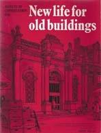 NEW LIFE FOR OLD BUILDINGS. ASPECTS OF CONSERVATION ONE