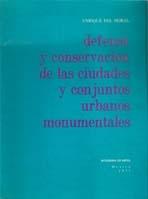 DEFENSA Y CONSERVACION DE LAS CIUDADES Y CONJUNTOS URBANOS MONUMENTALES