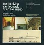 CENTRO CIVICO SAN LEONARDO QUARTIERE IRNERIO.  RECUPERO DI UN CONTENITORE STORICO
