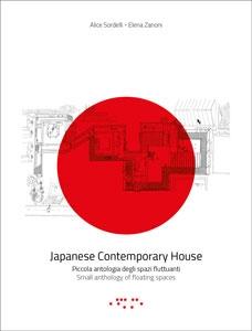 JAPANESE CONTEMPORARY HOUSE. SMALL ANTHOLOGY OF FLOATING SPACES. 