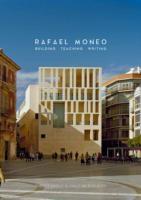 MONEO: RAFAEL MONEO. BUILDING TEACHING WRITING