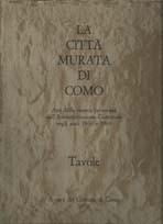 CITTA MURATA DI COMO   RELAZIONI  Y TAVOLE, LA   ( COLECCION DE PLANOS) "ATTI DELLA RICERCA PROMOSSA DALL  AMMINISTRAZIONE  1968 - 1969"