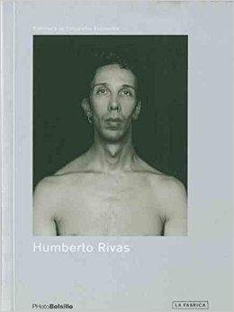 RIVAS: HUMBERTO RIVAS. LA DESNUDEZ ORIGINAL