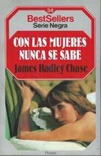 CON LAS MUJERES NUNCA SE SABE