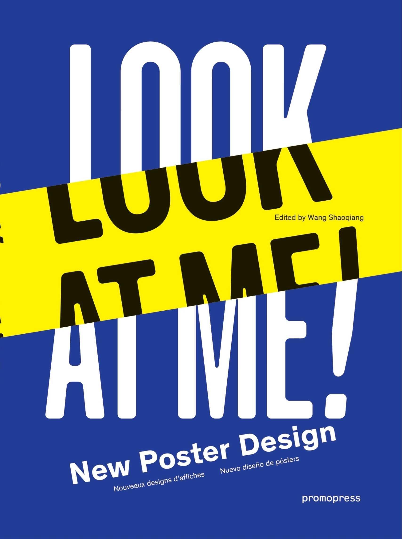 LOOK AT ME! "NEW POSTER DESIGN / NOUVEAUX DESIGNS D'AFFICHES / NUEVO DISEÑO D"