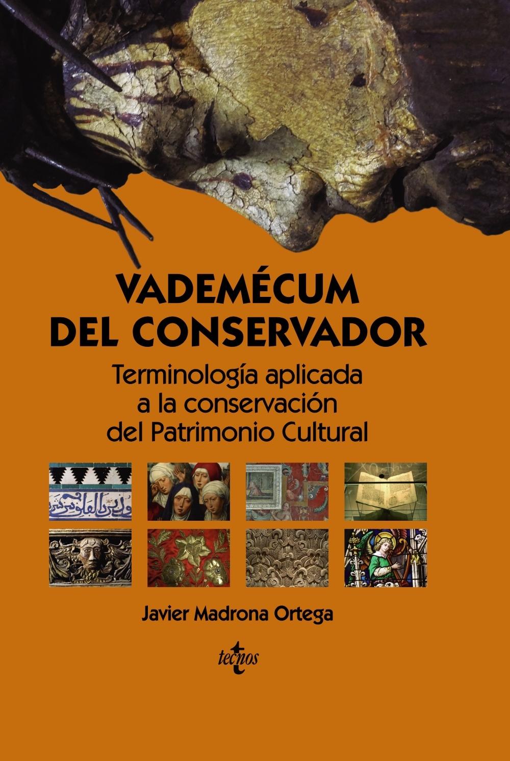 VADEMÉCUM DEL CONSERVADOR "TERMINOLOGÍA APLICADA A LA CONSERVACIÓN DEL PATRIMONIO CULTURAL". 