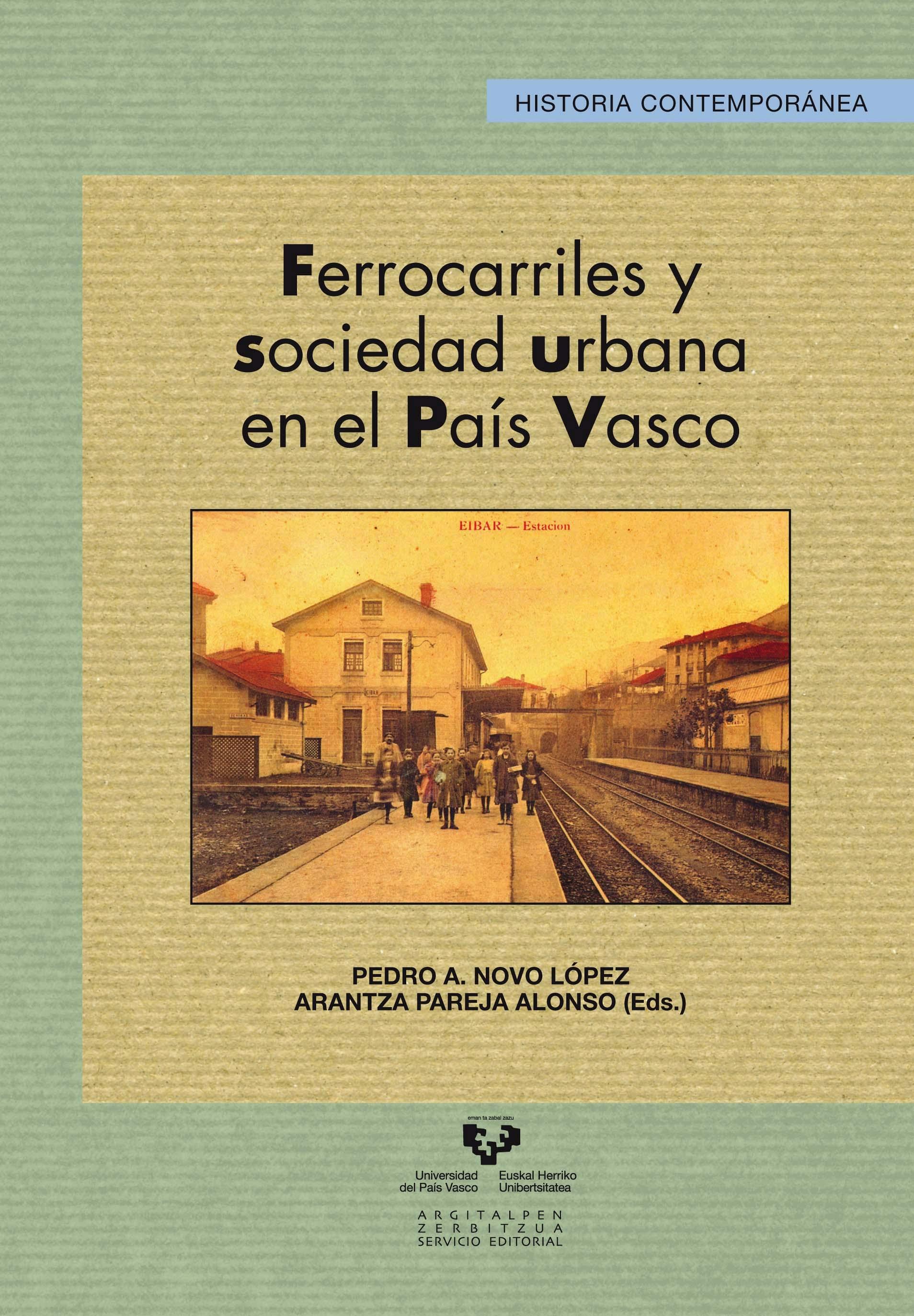 FERROCARRILES Y SOCIEDAD URBANA EN EL PAÍS VASCO. 