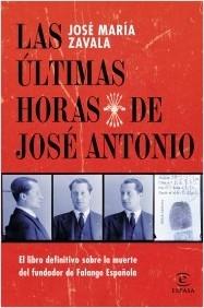 ULTIMAS HORAS DE JOSE ANTONIO, LAS