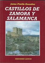 CASTILLOS DE ZAMORA Y SALAMANCA.