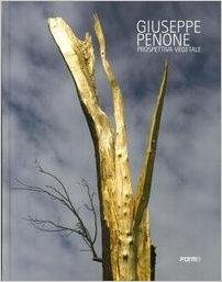 PENONE: GIUSEPPE PENONE. PROSPECTIVA VEGETALE