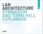 LAN ARCHITECTURE: GYMNASIUM AND TOWN HALL ESPLANADE. CHELLES/ FRANCE 2010- 2012. 