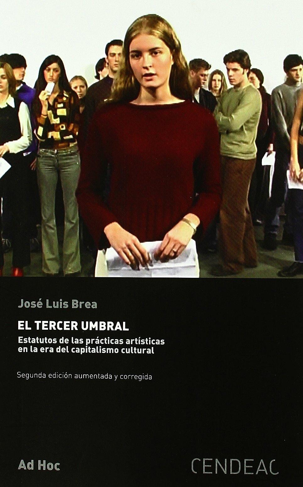 TERCER UMBRAL. ESTATUTOS DE LAS PRACTICAS ARTISTICAS EN LA ERA DEL CAPITALISMO