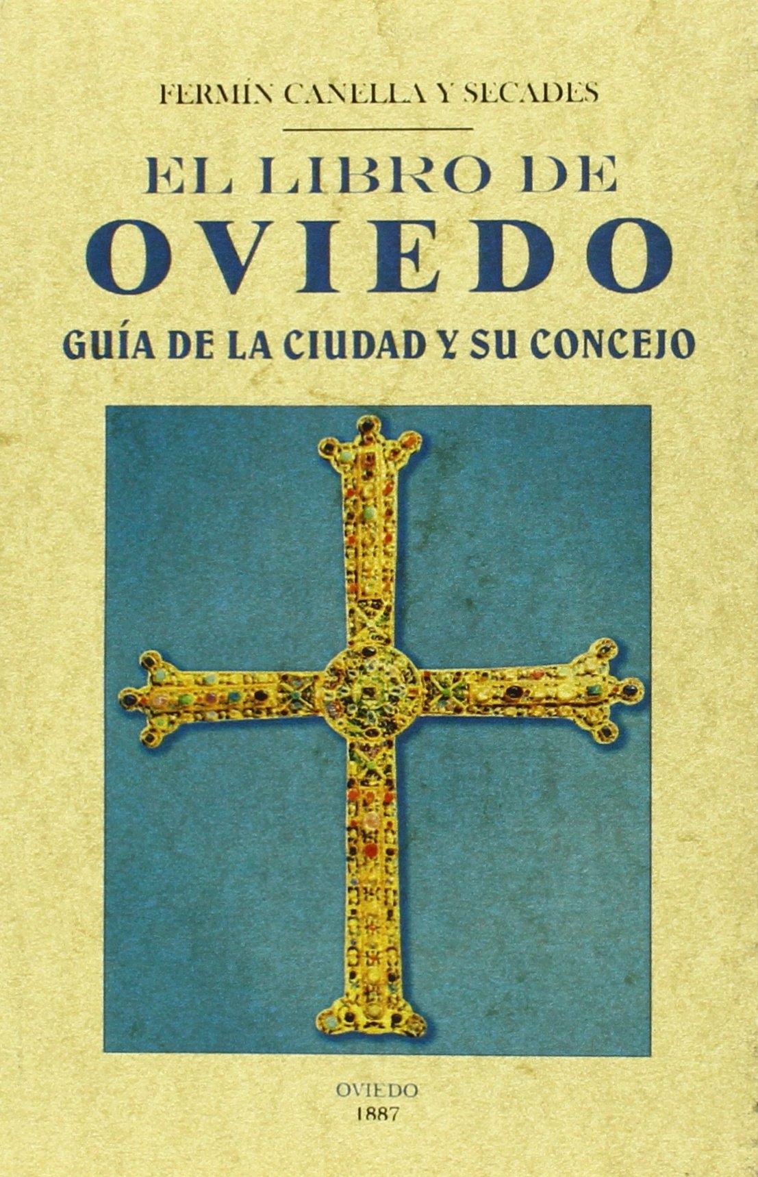 LIBRO DE OVIEDO: GUIA DE LA CIUDAD Y SU CONCEJO, EL. 