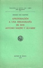 APROXIMACION A UNA BIBLIOGRAFIA DE DON ANTONIO NARIÑO Y ALVAREZ