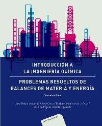 INTRODUCCIÓN A LA INGENIERÍA QUÍMICA: PROBLEMAS RESUELTOS DE BALANCES DE MATERIA. 