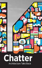 CHATTER. ARCHITECTURE TALKS BACK