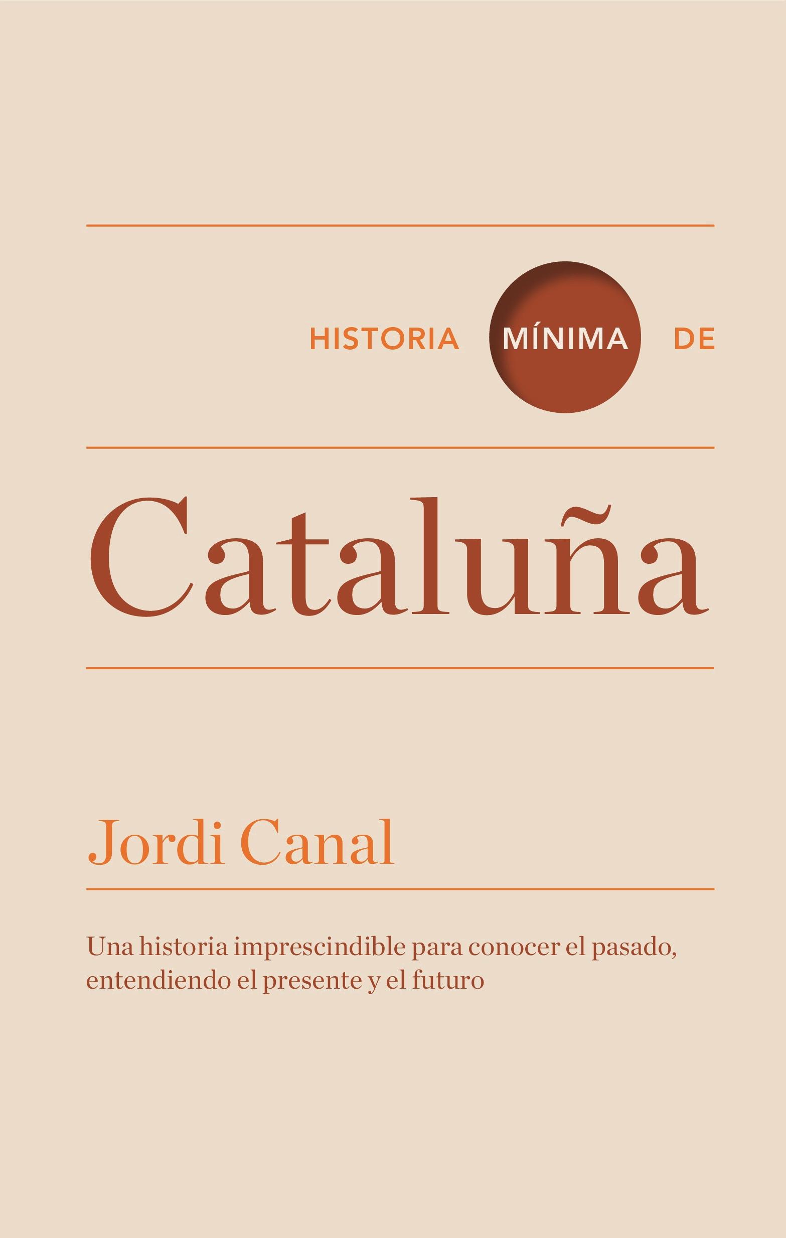 HISTORIA MÍNIMA DE CATALUÑA. 