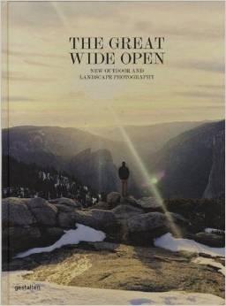 GREAT WIDE OPEN. NEW OUTDOOR AND LANDSCAPE PHOTOGRAPHY