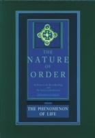 PHENOMENON OF LIFE; THE NATURE OF ORDER, THE. BOOK 1