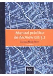 MANUAL PRACTICO DE ARCVIEW GIS 3.2. 