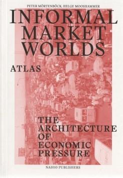 INFORMAL MARKET WORLDS. ATLAS