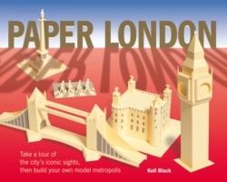 PAPER LONDON. TAKE A TOUR OF THE CITY'S ICONIC SIGHTS, THEN BUILD YOUR OWN MODEL METROPOLIS. 