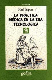 PRACTICA MEDICA EN LA ERA DE LA TECNOLOGIA, LA