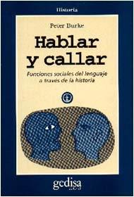 HABLAR Y CALLAR. 