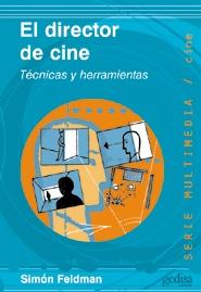 DIRECTOR DE CINE, EL: TECNICAS Y HERRAMIENTAS