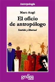 OFICIO DE ANTROPOLOGO. SENTIDO Y SENSIBILIDAD