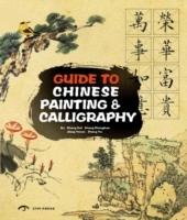 GUIDE TO CHINESE PAINTING & CALLIGRAPHY. 