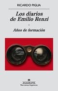 DIARIOS DE EMILIO RENZI, LOS. AÑOS DE FORMACIÓN. 