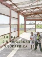 ITHUBA. A KINDERGARTEN IN SOUTH AFRICA