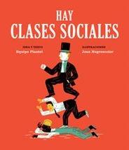 HAY CLASES SOCIALES. 