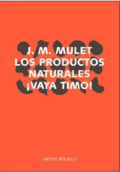 LOS PRODUCTOS NATURALES  VAYA TIMO!