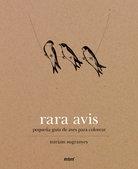 RARA AVIS. PEQUEÑA GUIA DE AVES PARA COLOREAR