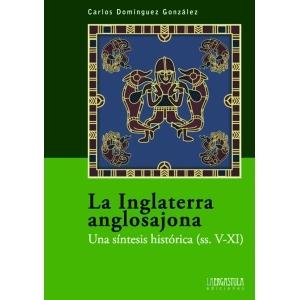 INGLATERRA ANGLOSAJONA, LA "UNA SINTESIS HISTORICA"