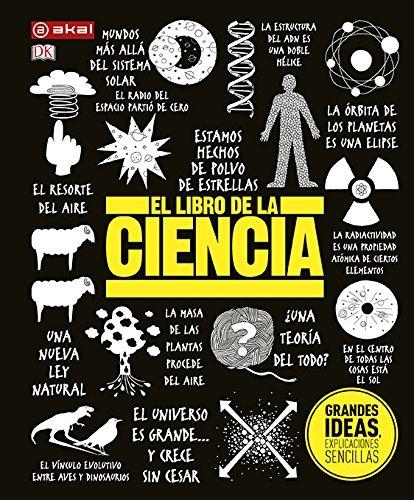 EL LIBRO DE LA CIENCIA "GRANDES IDEAS, EXPLICACIONES SENCILLAS". 