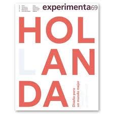 EXPERIMENTA Nº 69 HOLANDA DISEÑO PARA UN MUNDO MEJOR