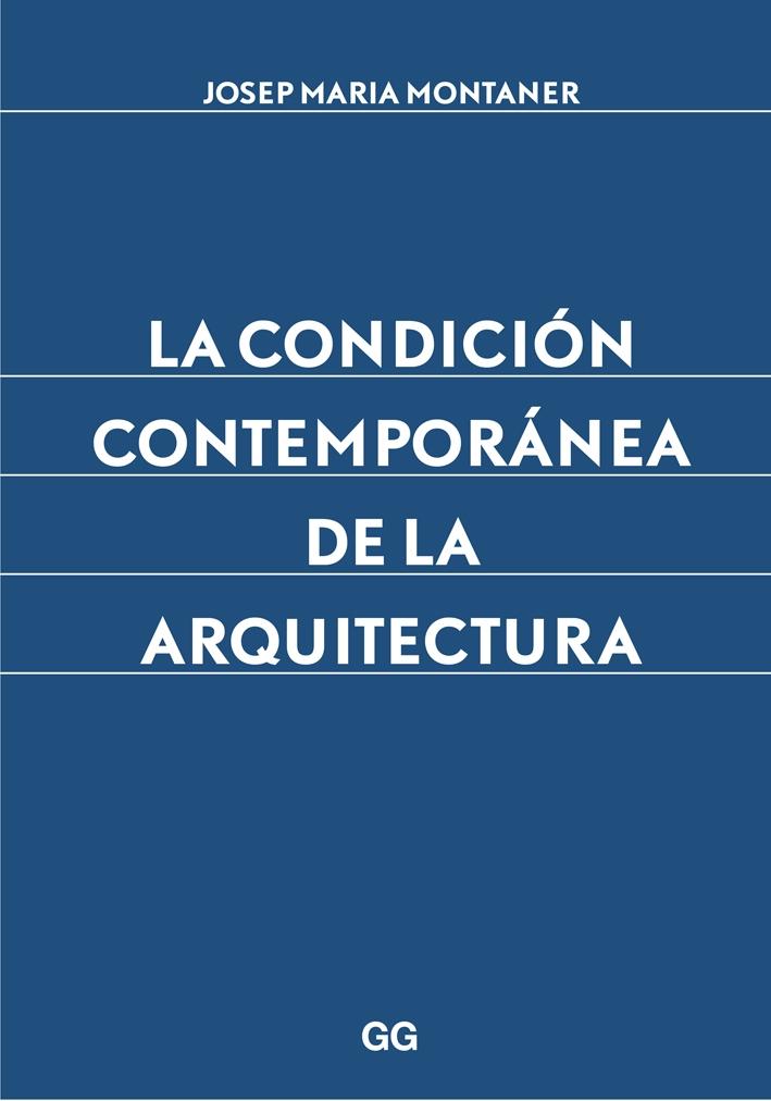 CONDICION CONTEMPORANEA DE LA ARQUITECTURA, LA