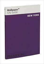 WALLPAPER CITY GUIDE NEW YORK 2015. 