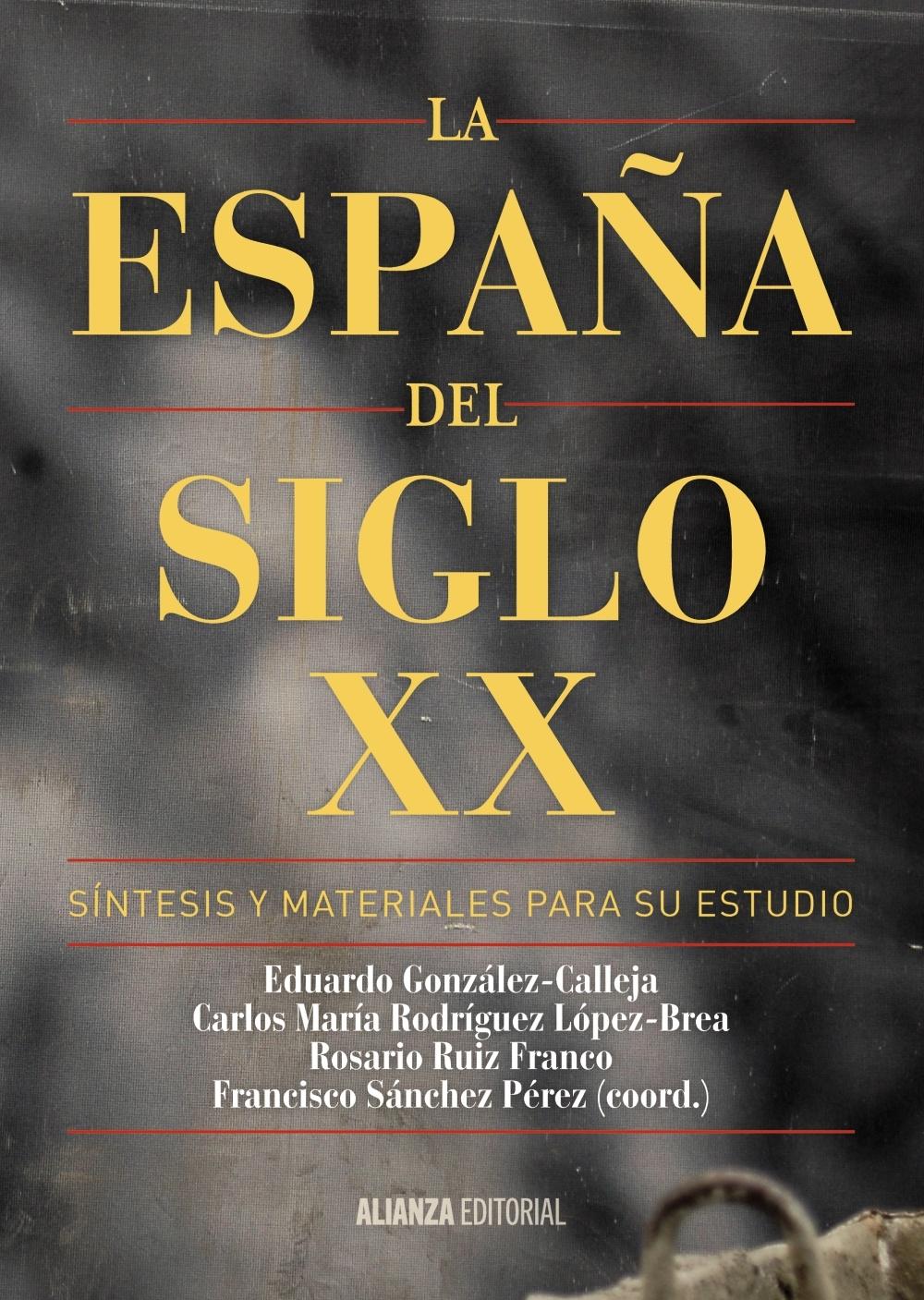 ESPAÑA DEL SIGLO XX, LA "SÍNTESIS Y MATERIALES PARA SU ESTUDIO". 