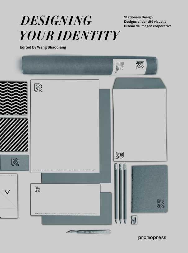 DESIGNING YOUR IDENTITY "STATIONERY DESIGN / DESIGNS D'IDENTITÉ VISUELLE / DISEÑO DE IMAG".