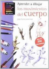 APRENDER A DIBUJAR LOS MOVIMIENTOS DEL CUERPO "MAS DE 200 MODELOS". 