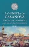 VENECIA DE CASANOVA POR CINCO DUCADOS AL DÍA, LA. 