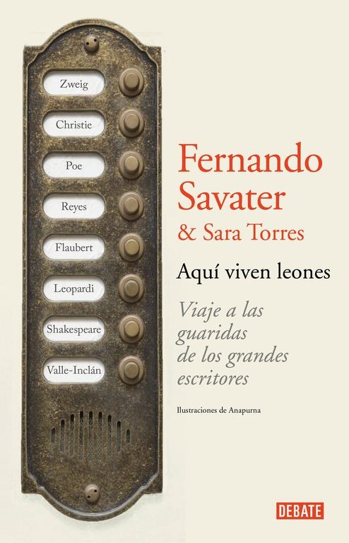 AQUI VIVEN LOS LEONES "VIAJE A LAS GUARIDAS DE LOS GRANDES ESCRITORES". 